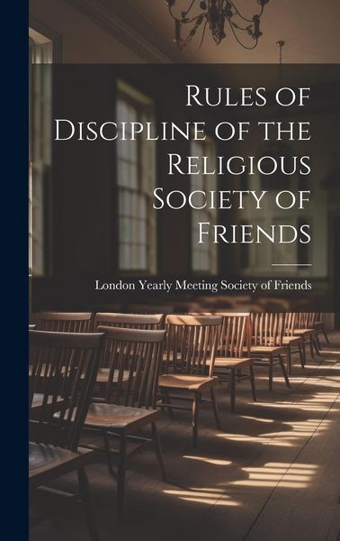 Produktbild: Rules of Discipline of the Religious Society of Friends