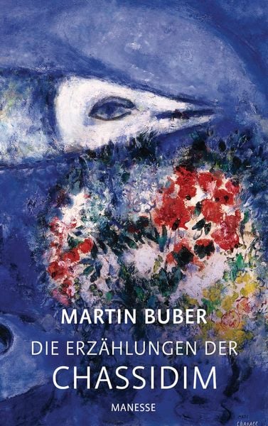 Die Erzählungen der Chassidim, Gebundene Ausgabe von Martin Buber, Manesse, 9783717523680