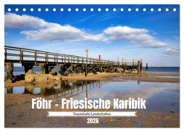 Föhr - Friesische Karibik (Tischkalender 2026 DIN A5 quer), CALVENDO Monatskalender