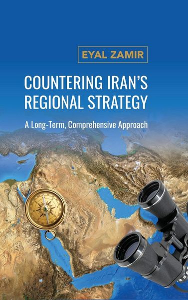 Produktbild: Zamir, E: Countering Iran's Regional Strategy