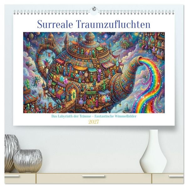 Produktbild: Surreale Traumzufluchten (hochwertiger Premium Wandkalender 2027 DIN A2 quer), Kunstdruck in Hochglanz
