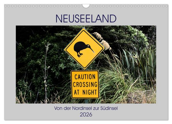Produktbild: Neuseeland - Von der Nordinsel zur S&uuml;dinsel (Wandkalender 2026 DIN A3 quer), CALVENDO Monatskalender