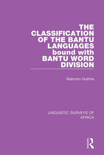 Produktbild: The Classification of the Bantu Languages bound with Bantu Word Division