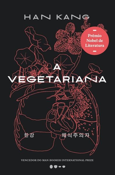 Produktbild: A vegetariana - Pr&ecirc;mio Nobel de Literatura 2024