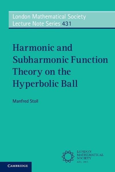Produktbild: Harmonic and Subharmonic Function Theory on the Hyperbolic Ball
