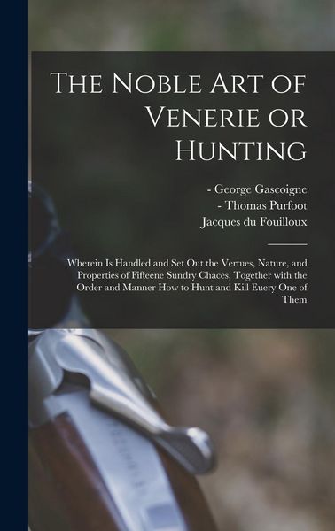 Produktbild: The Noble Art of Venerie or Hunting