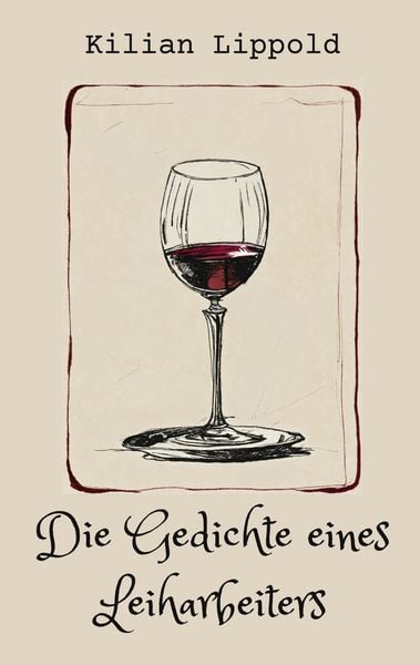 Gedichte eines Leiharbeiters, Taschenbuch von Kilian Lippold, BoD – Books on Demand, 9783758368790