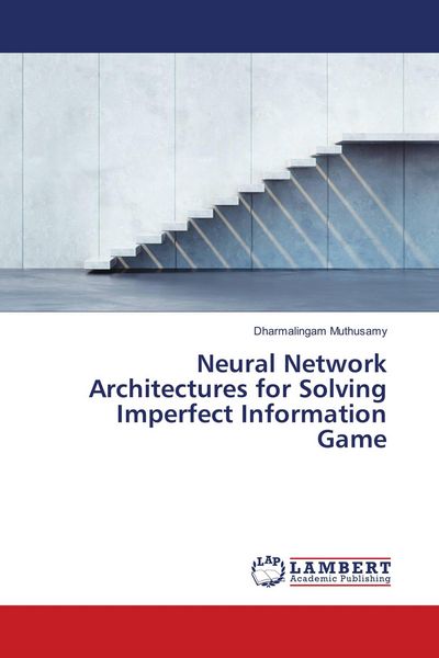 Produktbild: Neural Network Architectures for Solving Imperfect Information Game