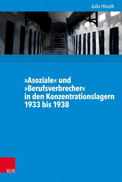 Produktbild: &raquo;Asoziale&laquo; und &raquo;Berufsverbrecher&laquo; in den Konzentrationslagern 1933 bis 1938