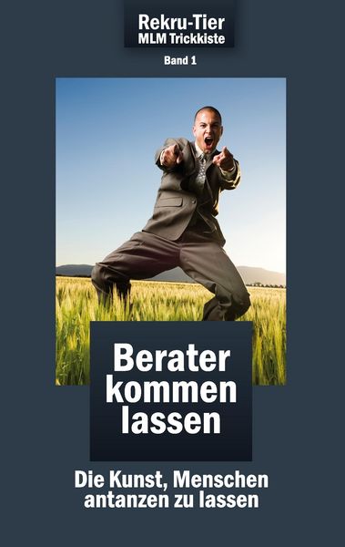 Produktbild: REKRU-TIER MLM Trickkiste Band 1: Berater kommen lassen
