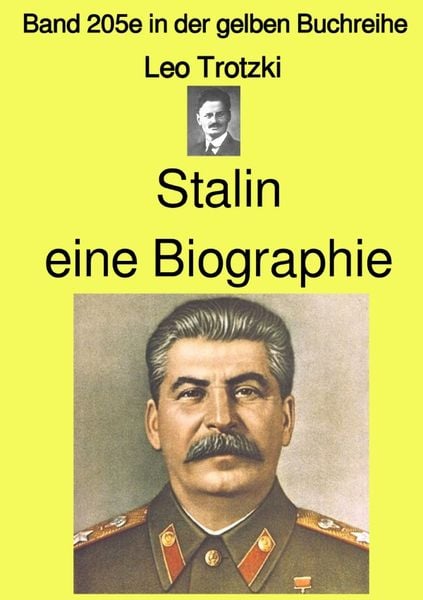 Gelbe Buchreihe / Stalin eine Biographie – Band 205e in der gelben Buchreihe – bei Jürgen Ruszkowski, Taschenbuch von Leo Trotzki, Epubli,