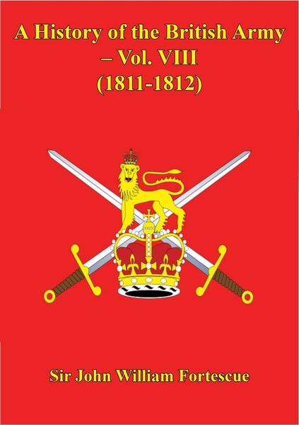 Produktbild: History Of The British Army - Vol. VIII - (1811-1812)