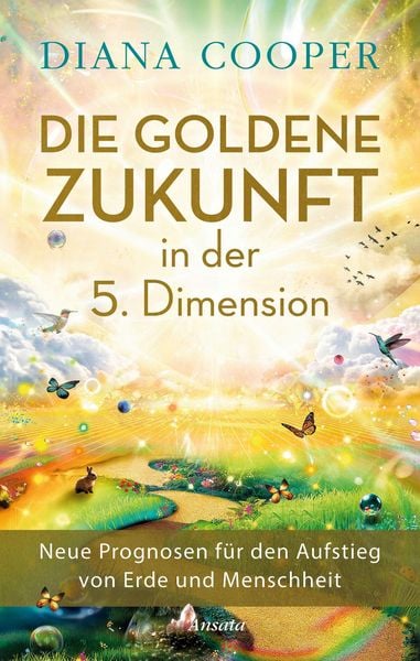 Produktbild: Die Goldene Zukunft in der 5. Dimension