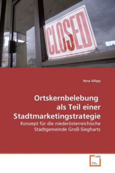Sillipp, N: Ortskernbelebung als Teil einer Stadtmarketings, Taschenbuch von Nina Sillipp, VDM, 9783639270051
