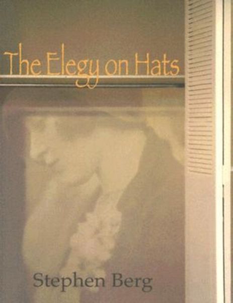 Produktbild: Stephen Berg: Elegy on Hats