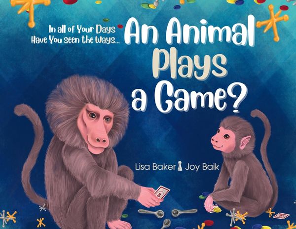 Produktbild: In All of Your Days Have You Seen the Ways an Animal Plays a Game?