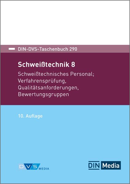 Produktbild: Schwei&szlig;technik 8: Schwei&szlig;technisches Personal, Verfahrenspr&uuml;fung, Qualit&auml;tsanforderungen, Bewertungsgruppen