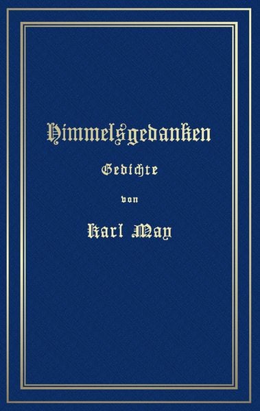 Produktbild: Himmelsgedanken. Gedichte von Karl May