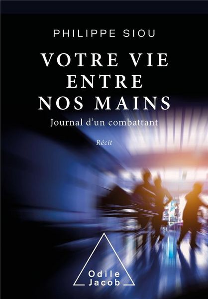 Produktbild: Votre vie entre nos mains : journal d'un combattant
