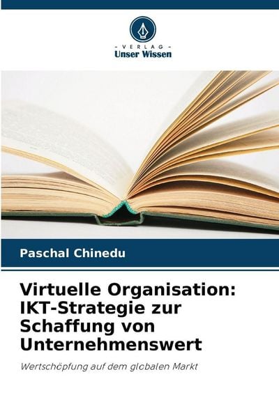 Produktbild: Virtuelle Organisation: IKT-Strategie zur Schaffung von Unternehmenswert