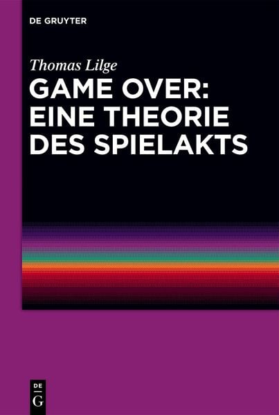 Produktbild: Game Over: Eine Theorie des Spielakts