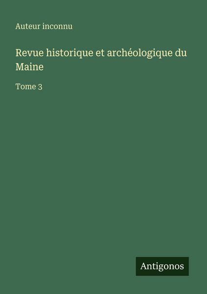 Produktbild: Revue historique et arch&eacute;ologique du Maine