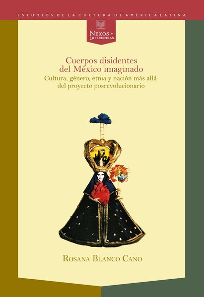 Produktbild: Cuerpos disidentes del M&eacute;xico imaginado