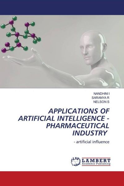 Produktbild: Applications Of Artificial Intelligence - Pharmaceutical Industry