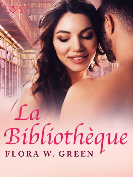 Produktbild: La Biblioth&egrave;que - Une nouvelle &eacute;rotique