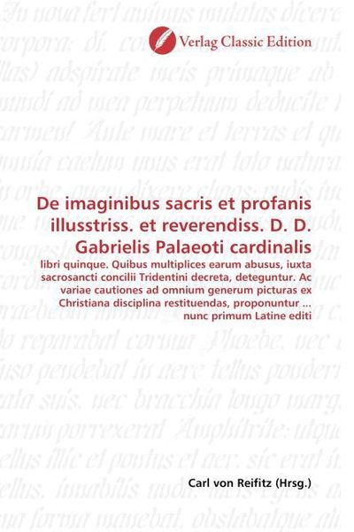 Produktbild: De imaginibus sacris et profanis illusstriss. et reverendiss. D. D. Gabrielis Palaeoti cardinalis
