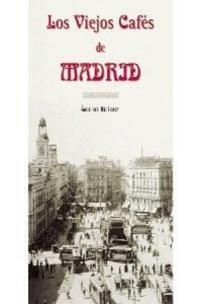 Produktbild: Los viejos caf&eacute;s de Madrid