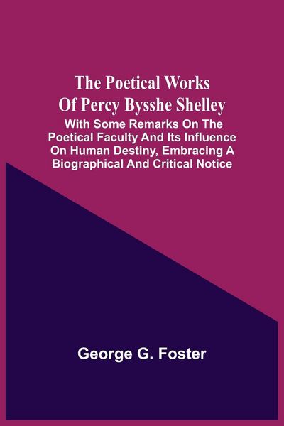 Produktbild: The Poetical Works Of Percy Bysshe Shelley