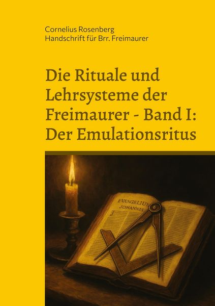 Produktbild: Die Rituale und Lehrsysteme der Freimaurer Band 1: Der Emulationsritus