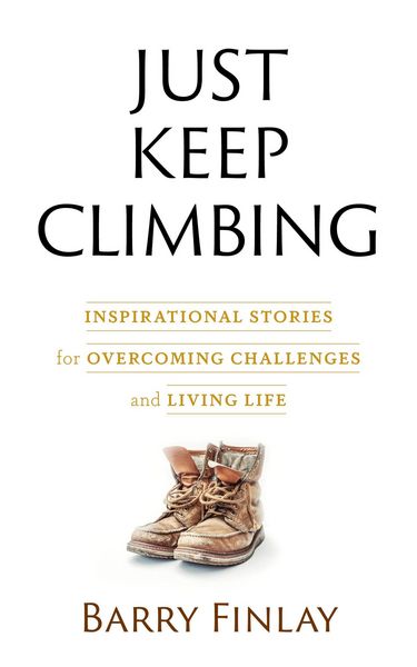 Produktbild: Just Keep Climbing: Inspirational Stories for Overcoming Challenges and Living Life