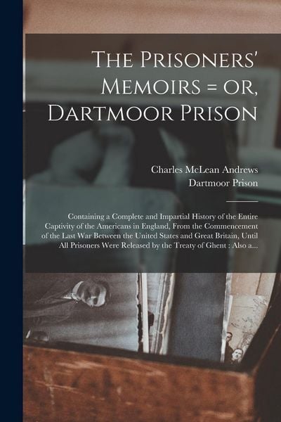 Produktbild: The Prisoners' Memoirs = or, Dartmoor Prison