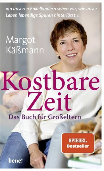 Kostbare Zeit – Das Buch für Großeltern, Gebundene Ausgabe von Margot Kässmann, Bene!