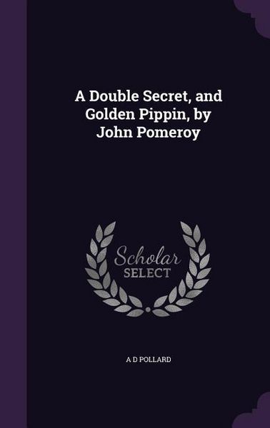 Produktbild: A Double Secret, and Golden Pippin, by John Pomeroy