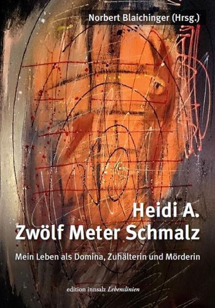 Produktbild: Heidi A.-Zw&ouml;lf Meter Schmalz