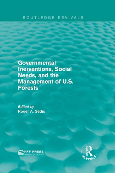 Produktbild: Governmental Inerventions, Social Needs, and the Management of U.S. Forests