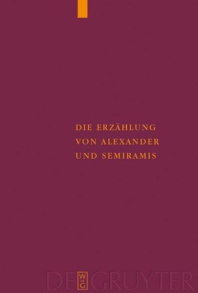 Produktbild: Die Erz&auml;hlung von Alexander und Semiramis
