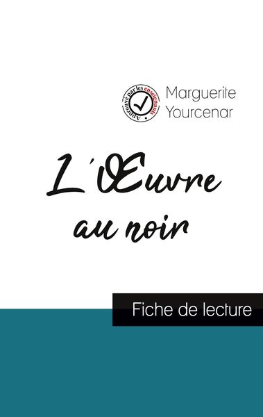 Produktbild: L'Oeuvre au noir de Marguerite Yourcenar (fiche de lecture et analyse compl&egrave;te de l'oeuvre)