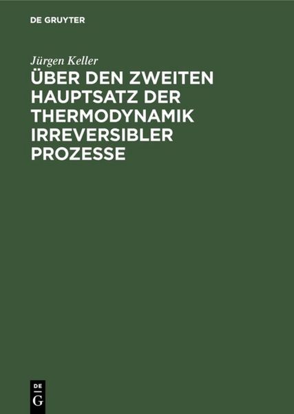 Produktbild: &Uuml;ber den zweiten Hauptsatz der Thermodynamik irreversibler Prozesse