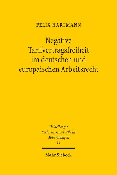 Produktbild: Negative Tarifvertragsfreiheit im deutschen und europ&auml;ischen Arbeitsrecht