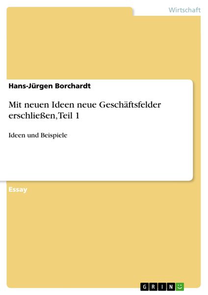Produktbild: Mit neuen Ideen neue Gesch&auml;ftsfelder erschlie&szlig;en, Teil 1