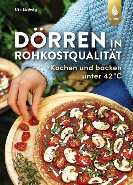 Dörren in Rohkostqualität