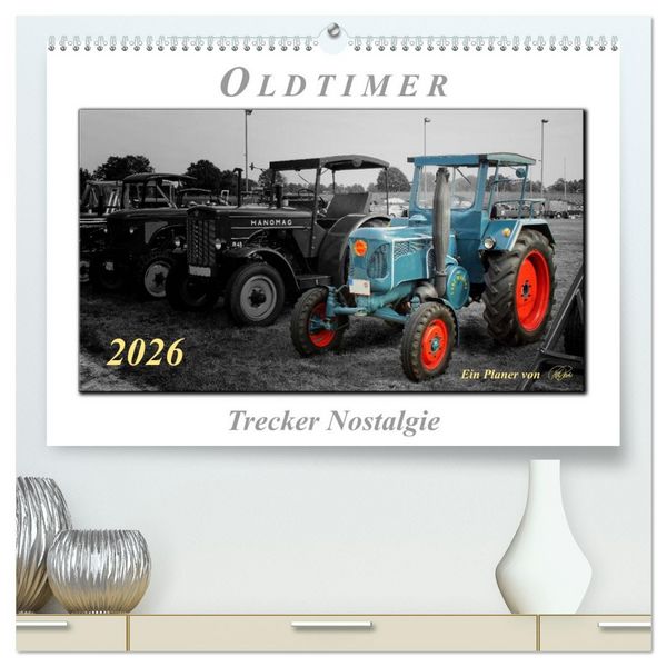 Produktbild: Oldtimer - Trecker Nostalgie (hochwertiger Premium Wandkalender 2026 DIN A2 quer), Kunstdruck in Hochglanz