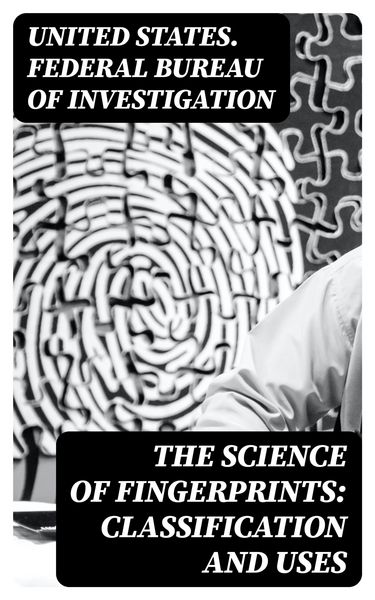 Produktbild: The Science of Fingerprints: Classification and Uses