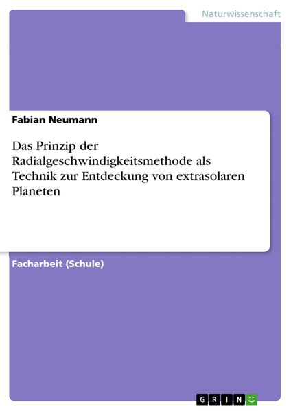 Produktbild: Das Prinzip der Radialgeschwindigkeitsmethode als Technik zur Entdeckung von extrasolaren Planeten