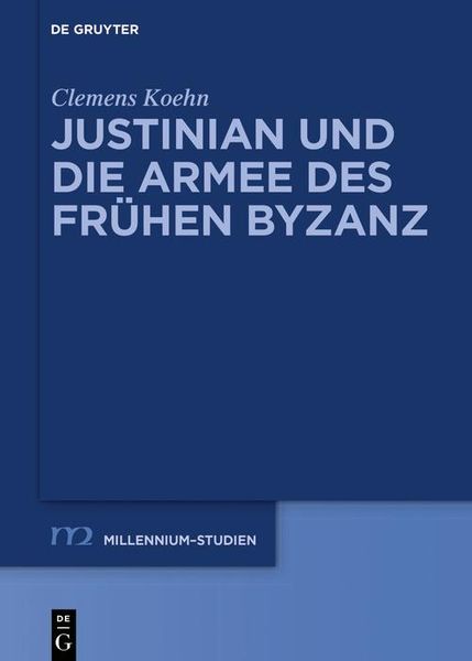 Produktbild: Justinian und die Armee des fr&uuml;hen Byzanz