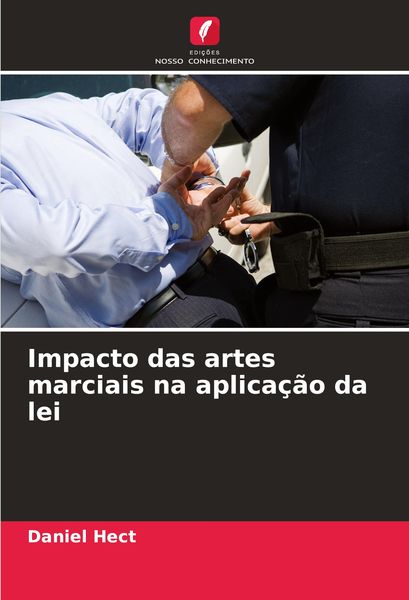 Produktbild: Impacto das artes marciais na aplica&ccedil;&atilde;o da lei